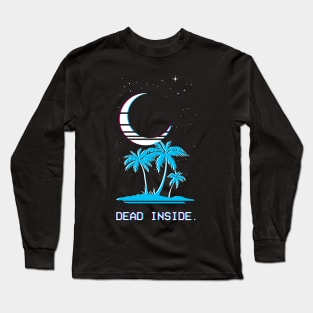 Dead Inside (Vaporwave Moonlight Island) Long Sleeve T-Shirt